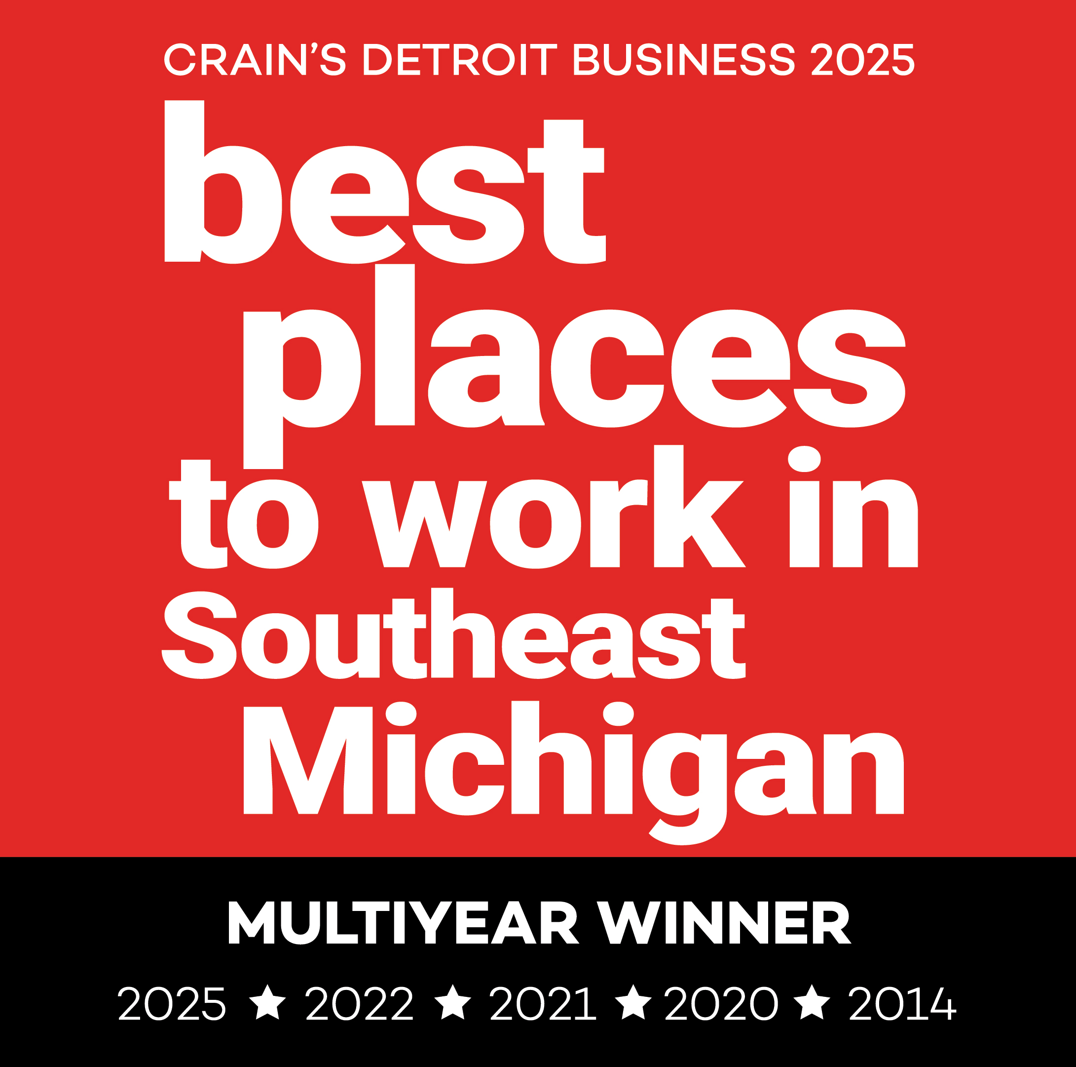 Crain's Best places to work multiyear winner.