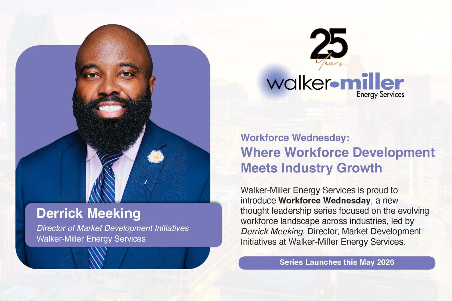 Flyer announcing Walker‑Miller Energy Services’ Workforce Wednesday series, led by Derrick Meeking, Director of Market Development Initiatives, focused on workforce development and industry growth, launching May 2026.